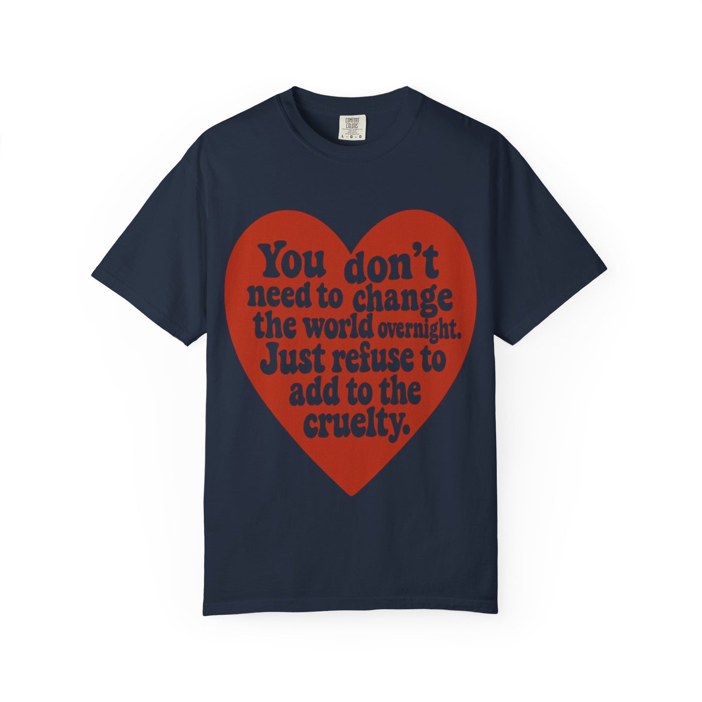 Heartfelt Message Unisex T-Shirt, Inspirational Tee, Eco-Friendly Fashion, Casual Wear, Gift for Activists, Motivational Shirt