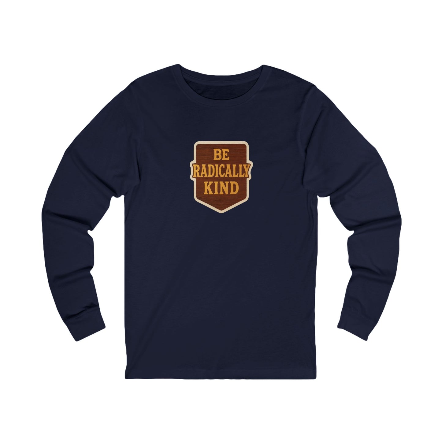 Radically Kind Long Sleeve Tee, Unisex T-Shirt, Positive Vibes Shirt, Gift for Friends, Inspirational Apparel