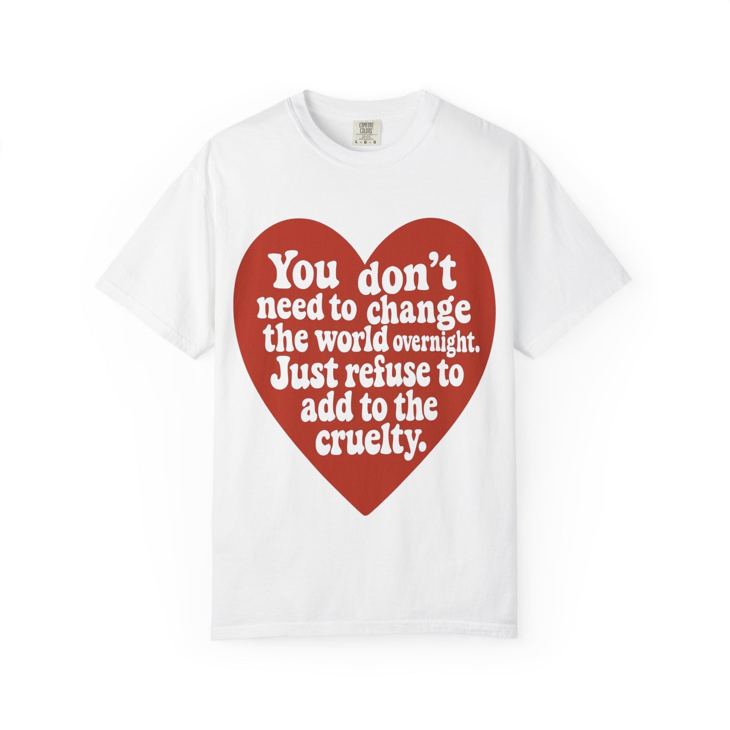 Heartfelt Message Unisex T-Shirt, Inspirational Tee, Eco-Friendly Fashion, Casual Wear, Gift for Activists, Motivational Shirt