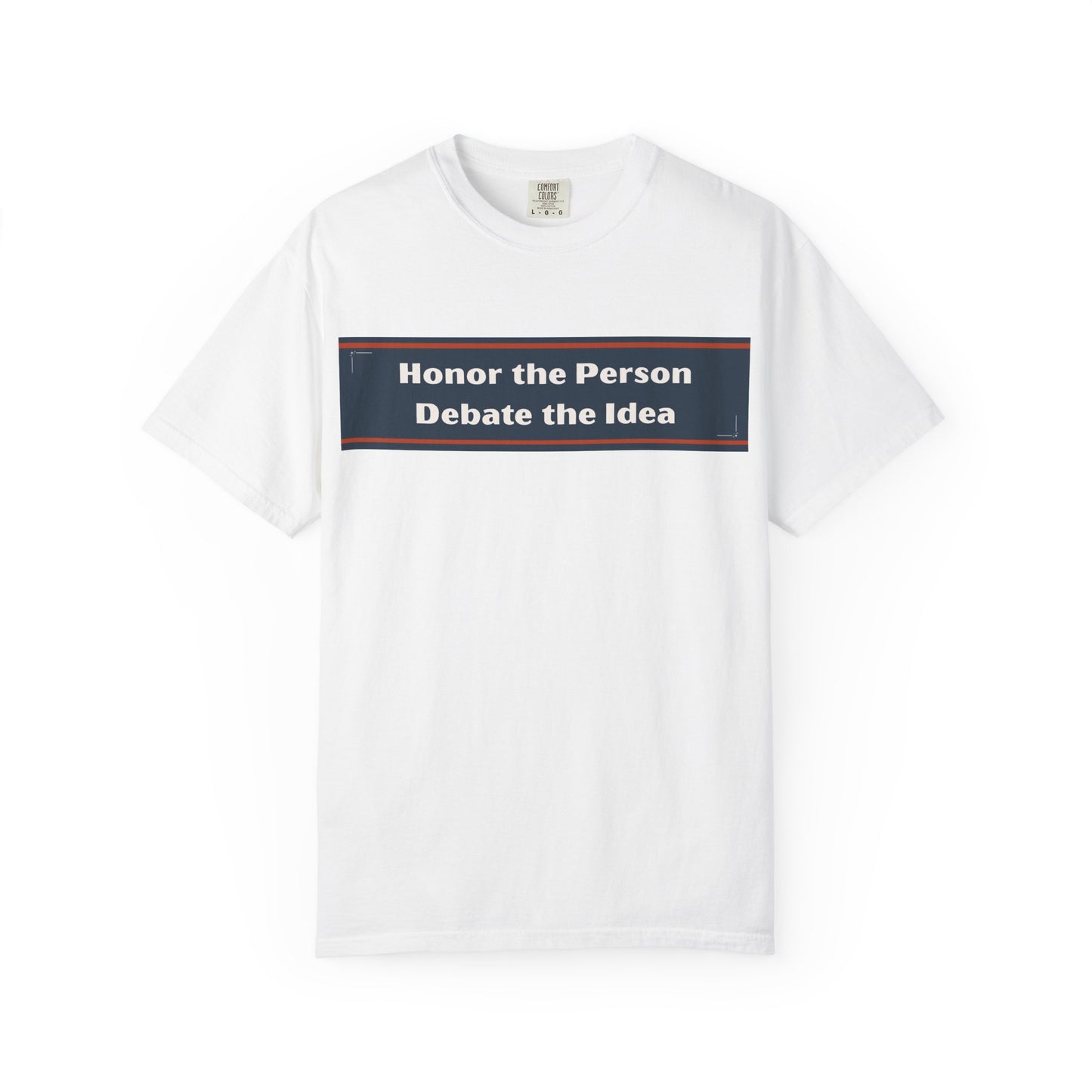 Unisex Garment-Dyed T-Shirt with 'Honor the Person, Debate the Idea' Design - Casual Wear, Gift for Debaters, Philosopher's Tee, [...]
