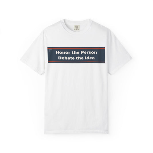 Unisex Garment-Dyed T-Shirt with 'Honor the Person, Debate the Idea' Design - Casual Wear, Gift for Debaters, Philosopher's Tee, [...]