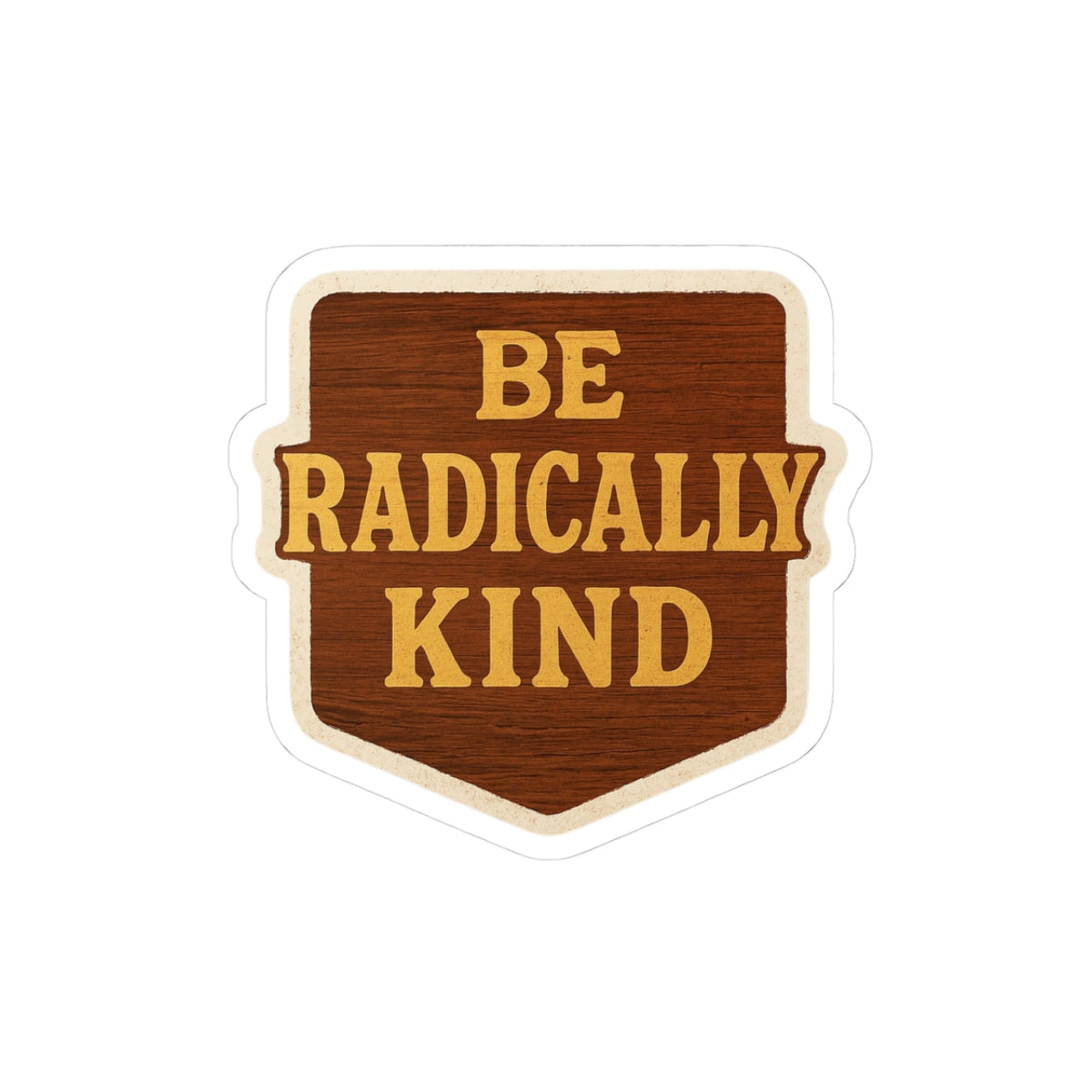 Radically Kind Stickers - Positive Vibes, Affirmation, Home Decor, Gift for Friends, Eco-Friendly